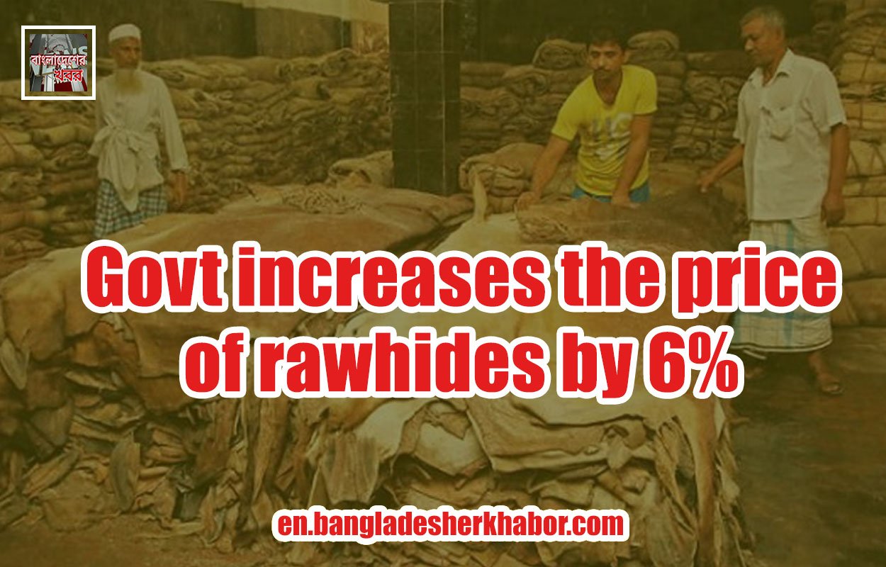 Govt increases the price of rawhides by 6%