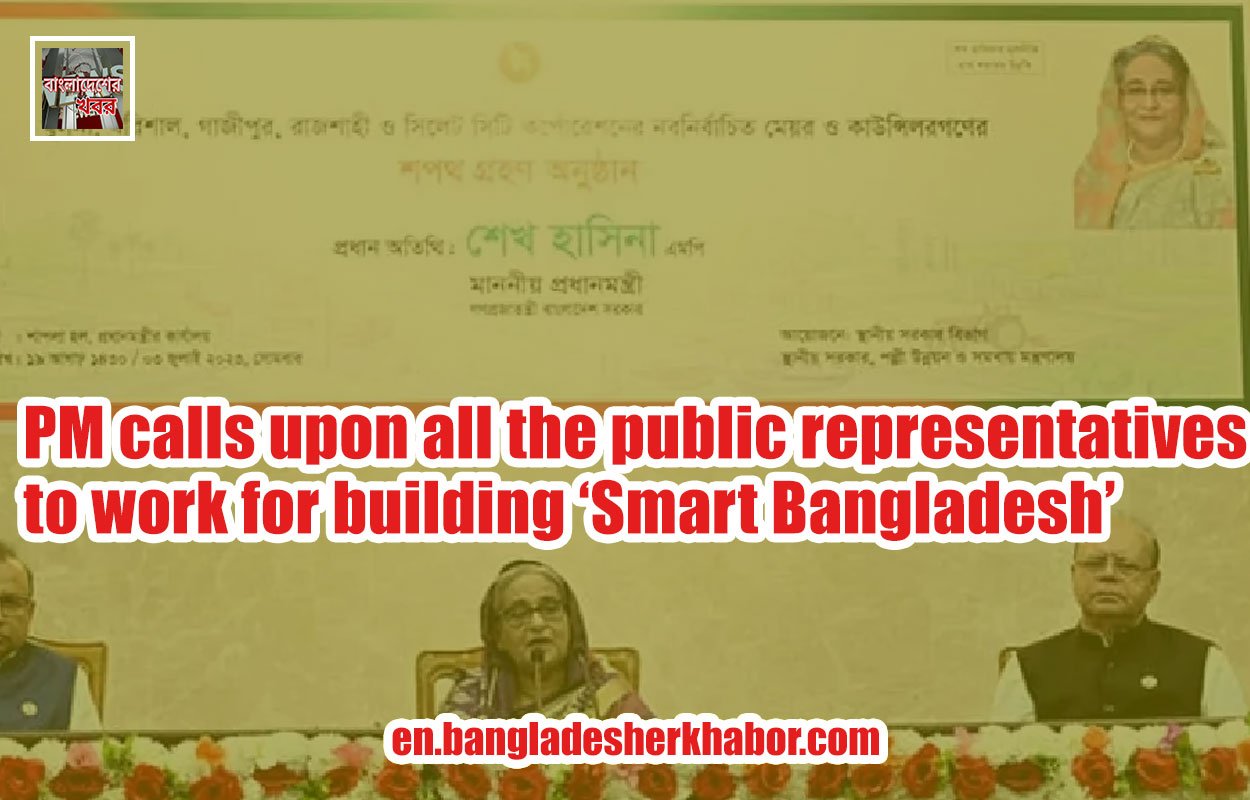 PM calls upon all the public representatives to work for building ‘Smart Bangladesh’