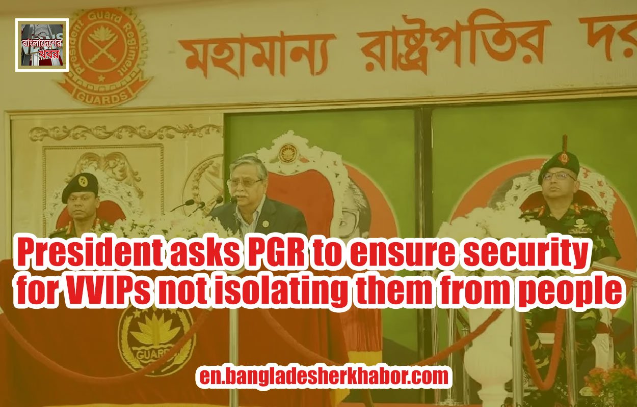 President asks PGR to ensure security for VVIPs not isolating them from people