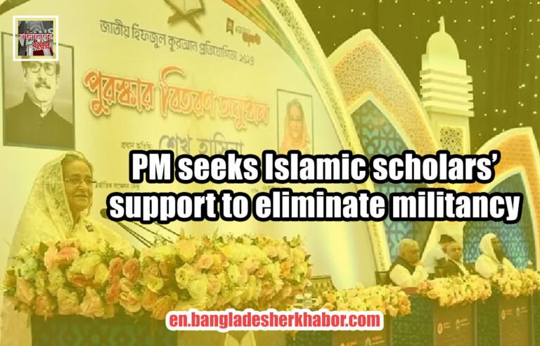 PM seeks Islamic scholars’ support to eliminate militancy