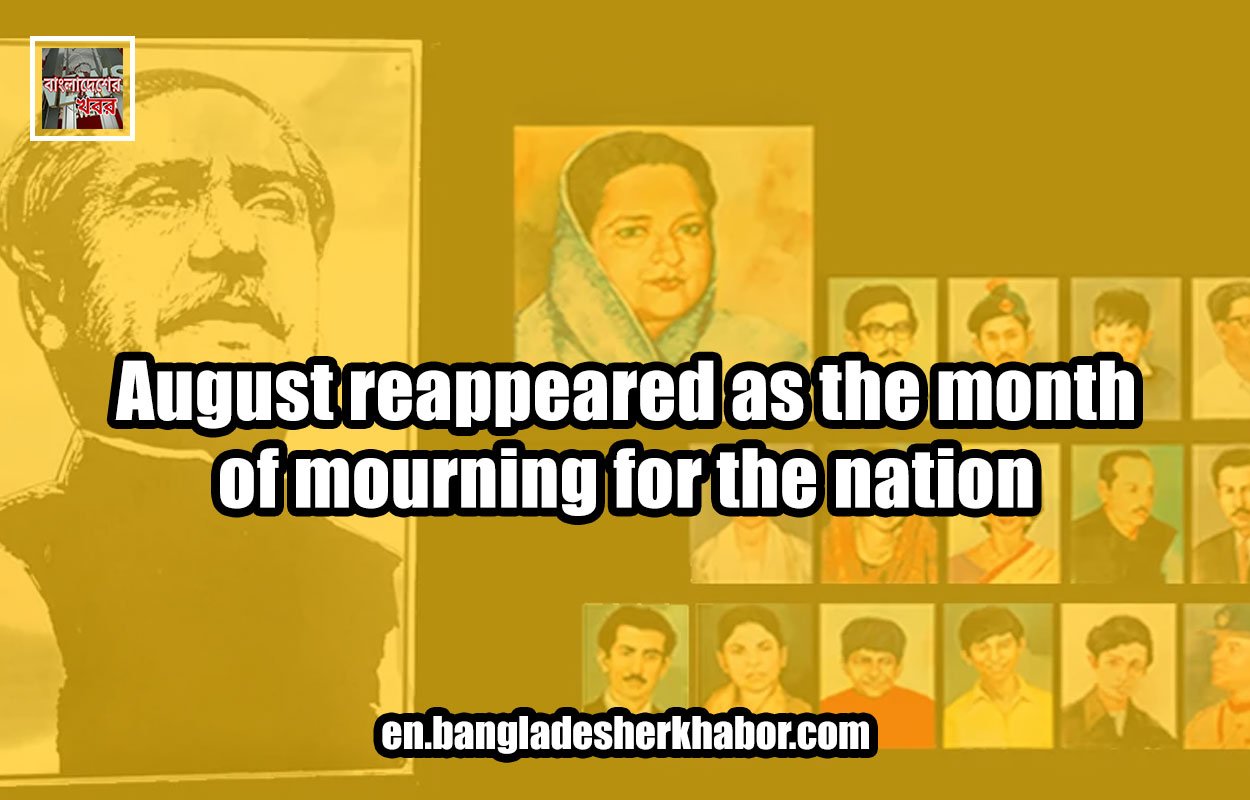 August reappeared as the month of mourning for the nation