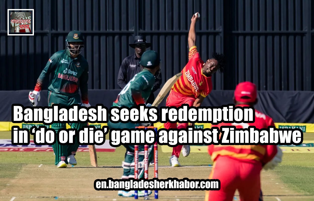 Bangladesh seeks redemption in ‘do or die’ game against Zimbabwe