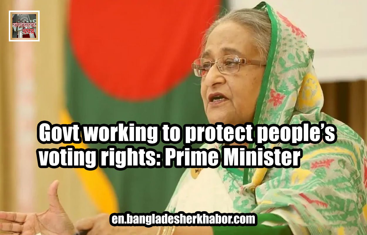 Govt working to protect people’s voting rights: Prime Minister