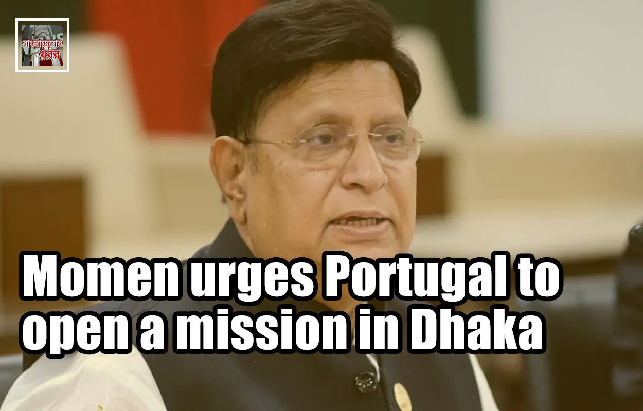 Momen urges Portugal to open a mission in Dhaka