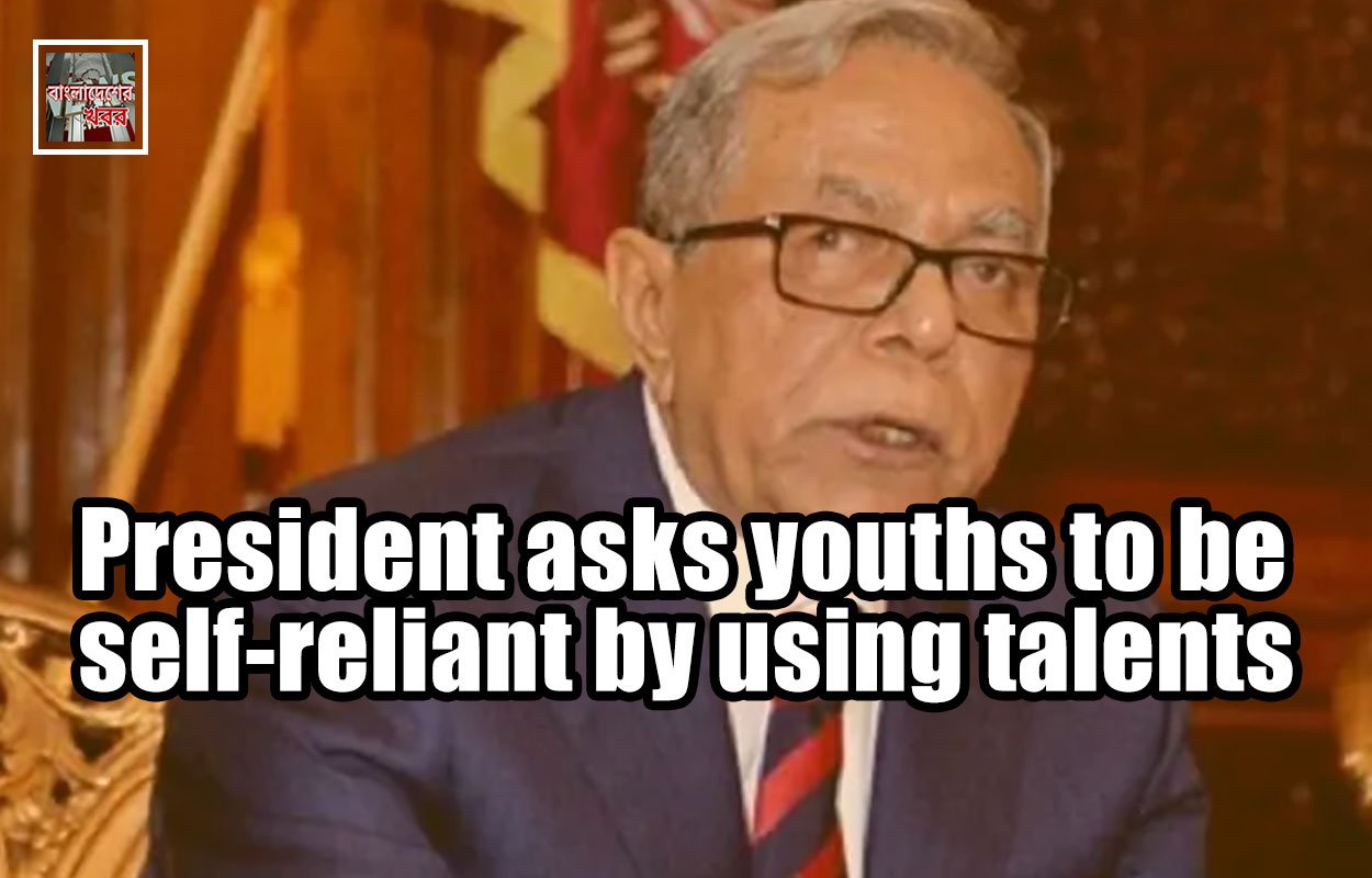 President asks youths to be self-reliant by using talents